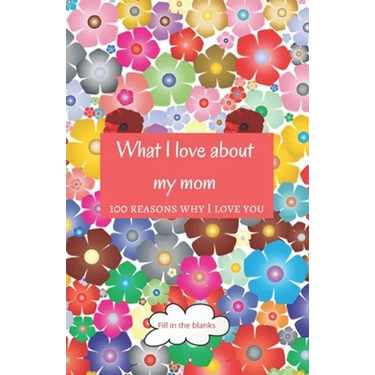What I love about my mom: Mom gifts under 10 - Paperback book