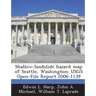 Shallow-Landslide Hazard Map of Seattle, Washington: Usgs Open-File Report 2006-1139