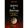 Quanta in Distress: How New Age Gurus Kidnapped Quantum Physics