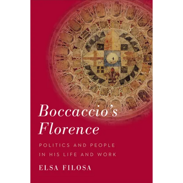 Boccaccio's Florence: Politics and People in His Life and Work