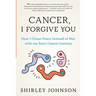 Cancer I Forgive You