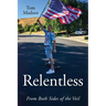 Relentless: From Both Sides of the Veil