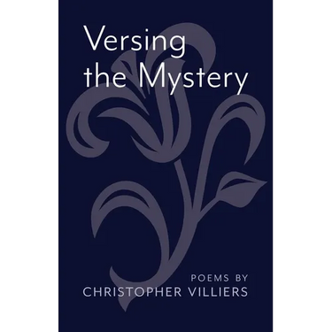 Versing the Mystery: Poems
