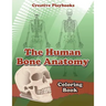 The Human Bone Anatomy Coloring Book