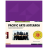 Pacific Arts Aotearoa: The Powerful and Dynamic Legacy of Pacific Arts in Aotearoa, as Told by the Artists Themselves