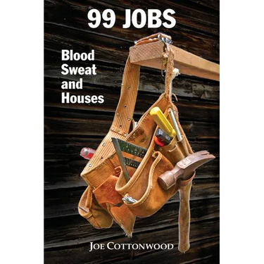 99 Jobs: Blood, Sweat, and Houses