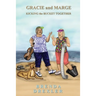 Gracie and Marge Kicking the Bucket Together
