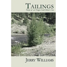 Tailings: Poems of an Oregon Goldminer's Son