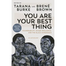 You Are Your Best Thing: Vulnerability, Shame Resilience, and the Black Experience