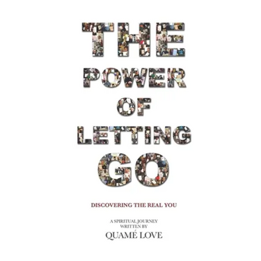 The Power of Letting Go: Discovering The Real You