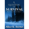 A Question of Survival