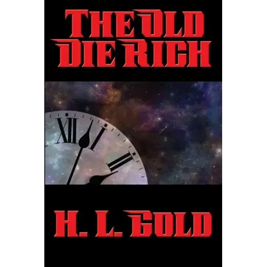 The Old Die Rich