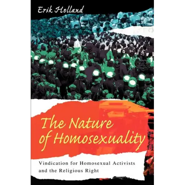 The Nature of Homosexuality: Vindication for Homosexual Activists and the Religious Right