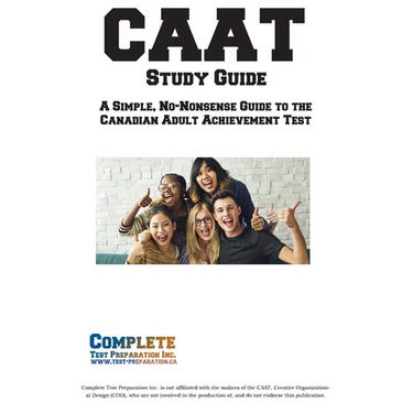 CAAT Study Guide: A Comprehensive Prep Manual for the Canadian Adult Education Test
