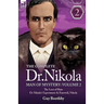 The Complete Dr Nikola-Man of Mystery: Volume 2-The Lust of Hate, Dr Nikola's Experiment & Farewell, Nikola