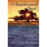 The Transformed Heart