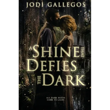 A Shine that Defies the Dark: A Historical Romance
