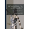 Introduction to American Law: Designed As a First Book for Students