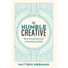 The Humble Creative: Moral Vice and the Pursuit of Flourishing Creativity