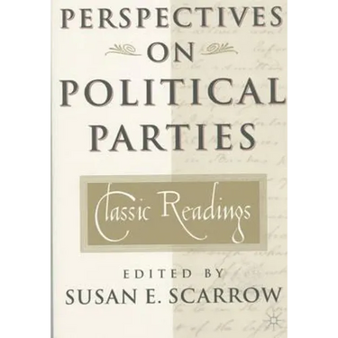 Perspectives on Political Parties: Classic Readings