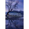 Prepper's Guide to Survival Off the Grid: How to Plan and Execute Living off the Grid