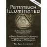 Pentateuch Illuminated: A Five Part Series Introducing A New American Scripture-How and Why the Real Illuminati(TM) Created The Book of Mormon