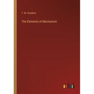 The Elements of Mechanism