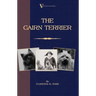 The Cairn Terrier (A Vintage Dog Books Breed Classic)