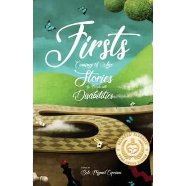 Firsts: Coming of Age Stories by People with Disabilities