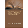 The Talmud Unmasked: The Secret Rabbinical Teachings Concerning Christians
