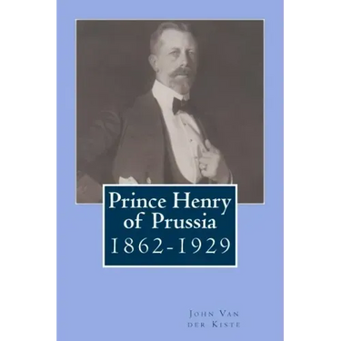 Prince Henry of Prussia: 1862-1929