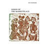 Songs of the Marketplace