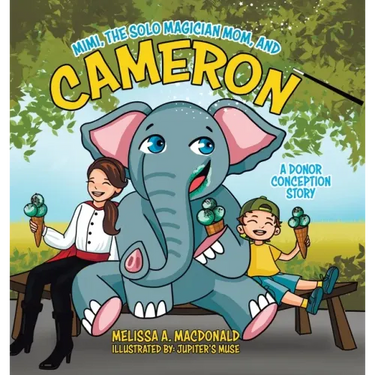 Mimi, the Solo Magician Mom, and Cameron: A Donor Conception Story