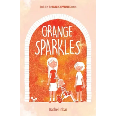Orange Sparkles: Book 1 in the Magic Sparkles series