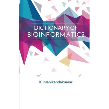 Dictionary of Bioinformatics