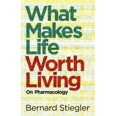 What Makes Life Worth Living: On Pharmacology