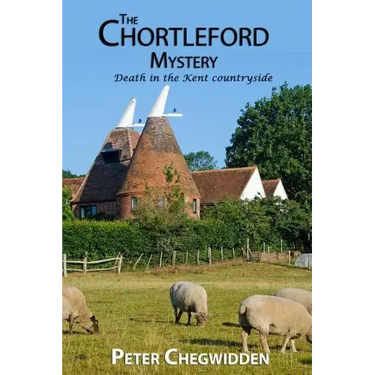 The Chortleford Mystery: Murder comes to the Kent countryside