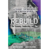 Rebuild: the Economy, Leadership, and You