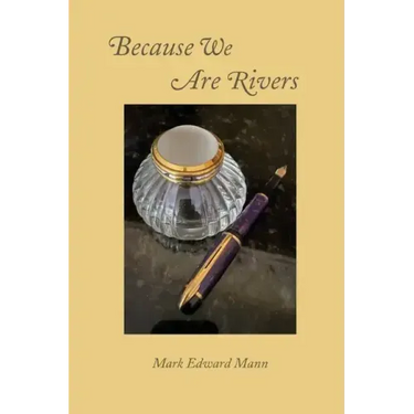 Because We Are Rivers