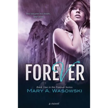 Forever: Book One in the Forever Series
