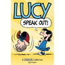 Lucy: Speak Out!: A Peanuts Collection Volume 12