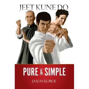 Jeet Kune Do Pure and Simple
