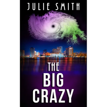 The Big Crazy: A Skip Langdon Mystery