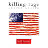 Killing Rage: Ending Racism