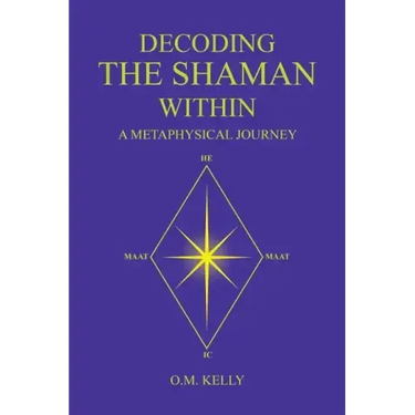 Decoding the Shaman Within: A Metaphysical Journey