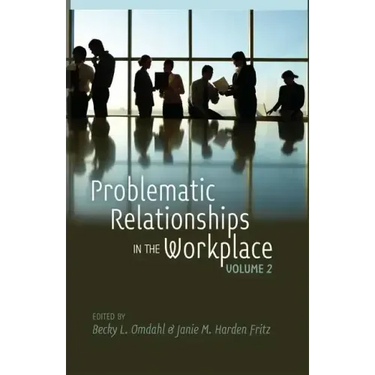 Problematic Relationships in the Workplace: Volume 2