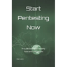 Start Pentesting Now: A Guide to Ethical Hacking Tools and Techniques