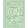 The Handbook of Forgotten Skills: Timeless Fun for a New Generation