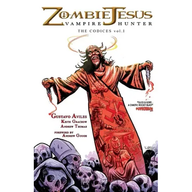 Zombie Jesus Vampire Hunter: The Codices vol. 1