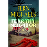 Fear Thy Neighbor: A Riveting Novel of Suspense